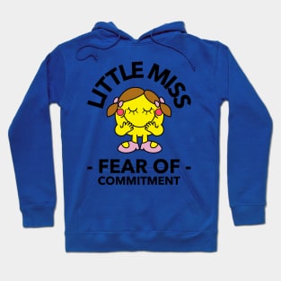 little miss fear of commitment Hoodie